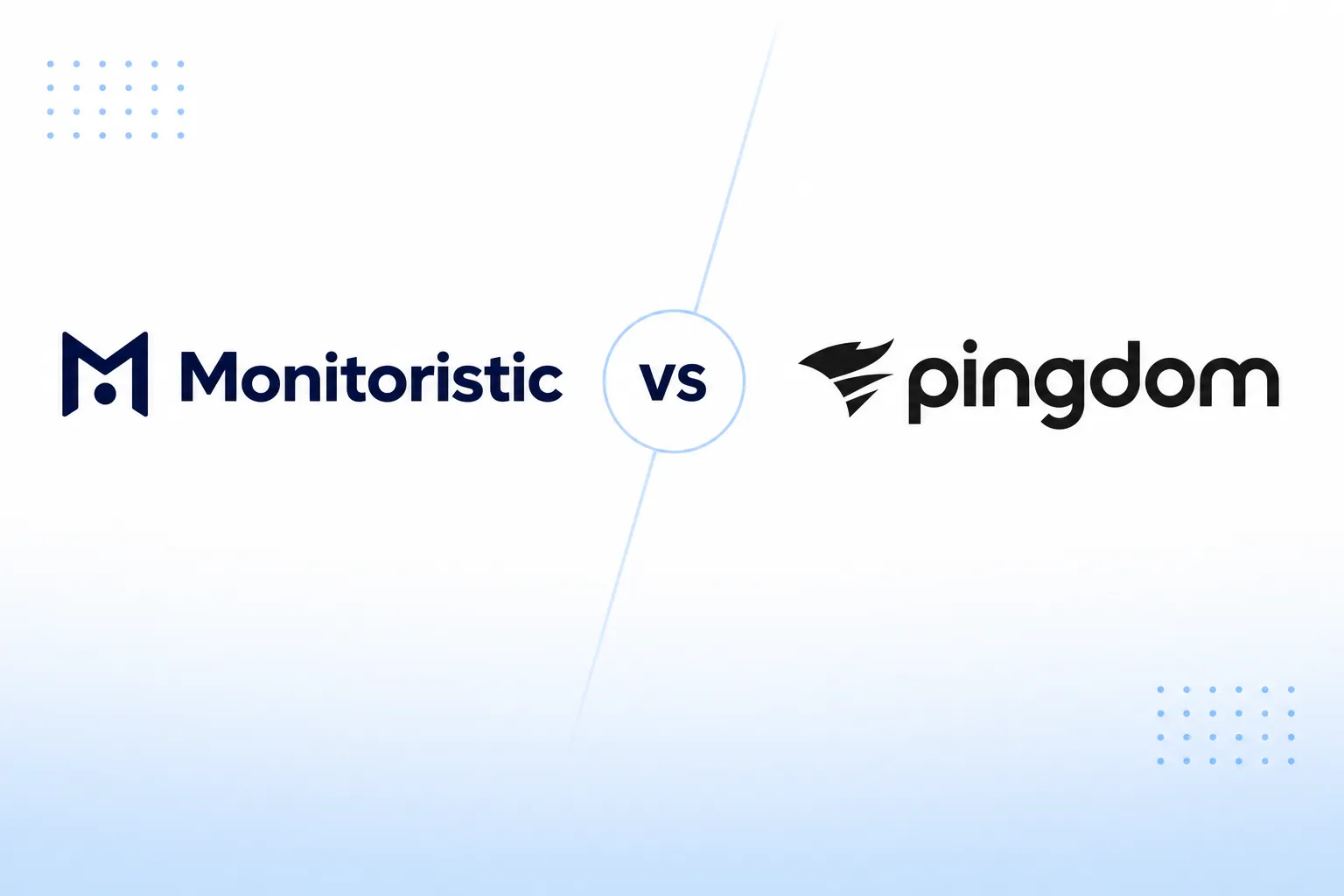 Monitoristic vs Pingdom comparison